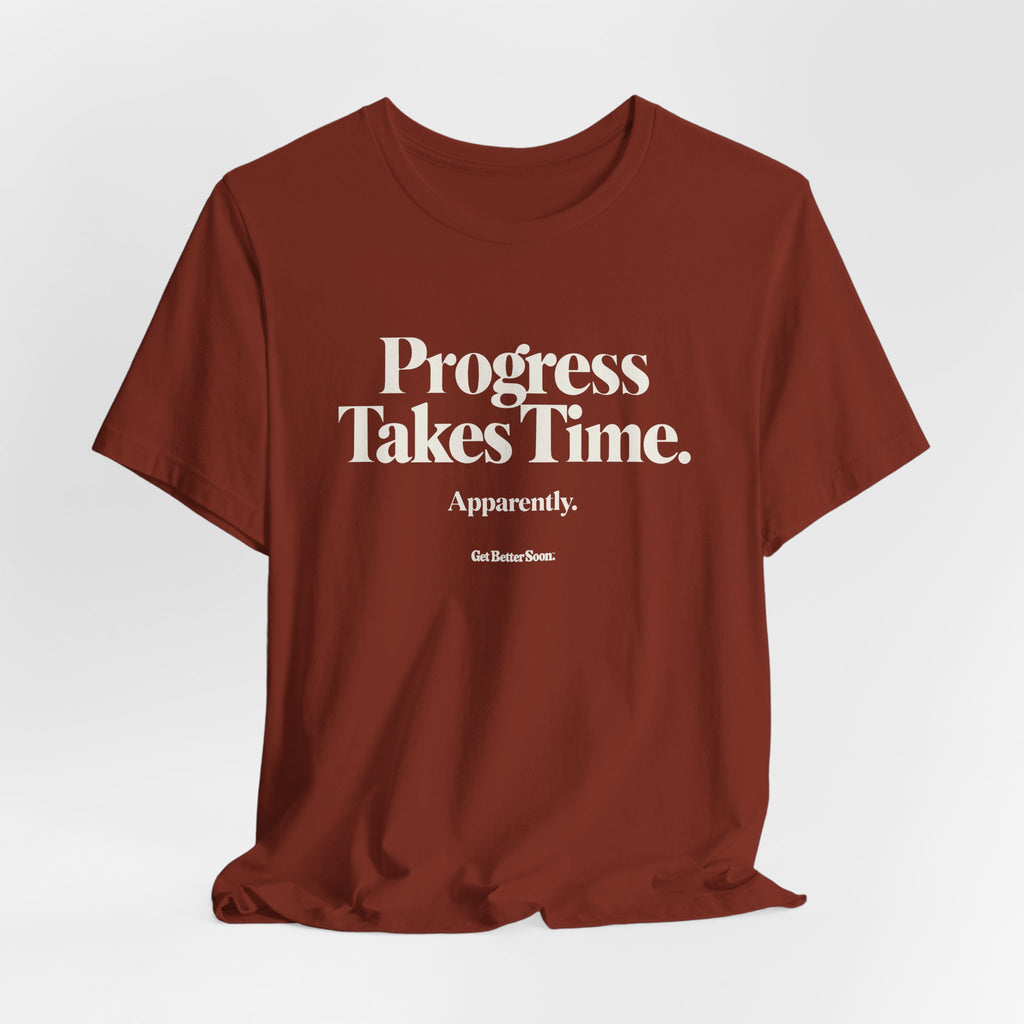 Progress Takes Time Tee