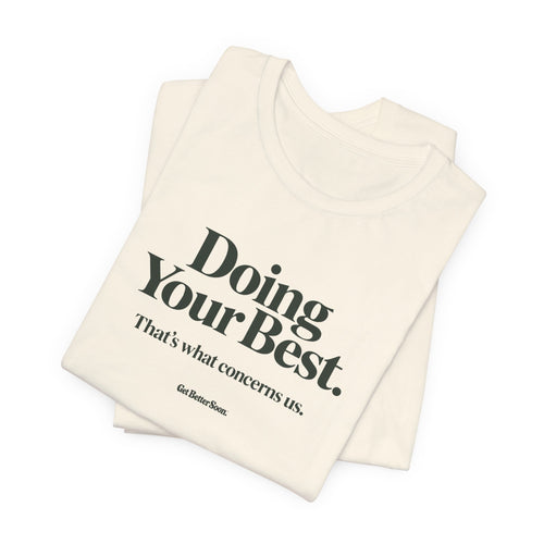 Doing Your Best Tee