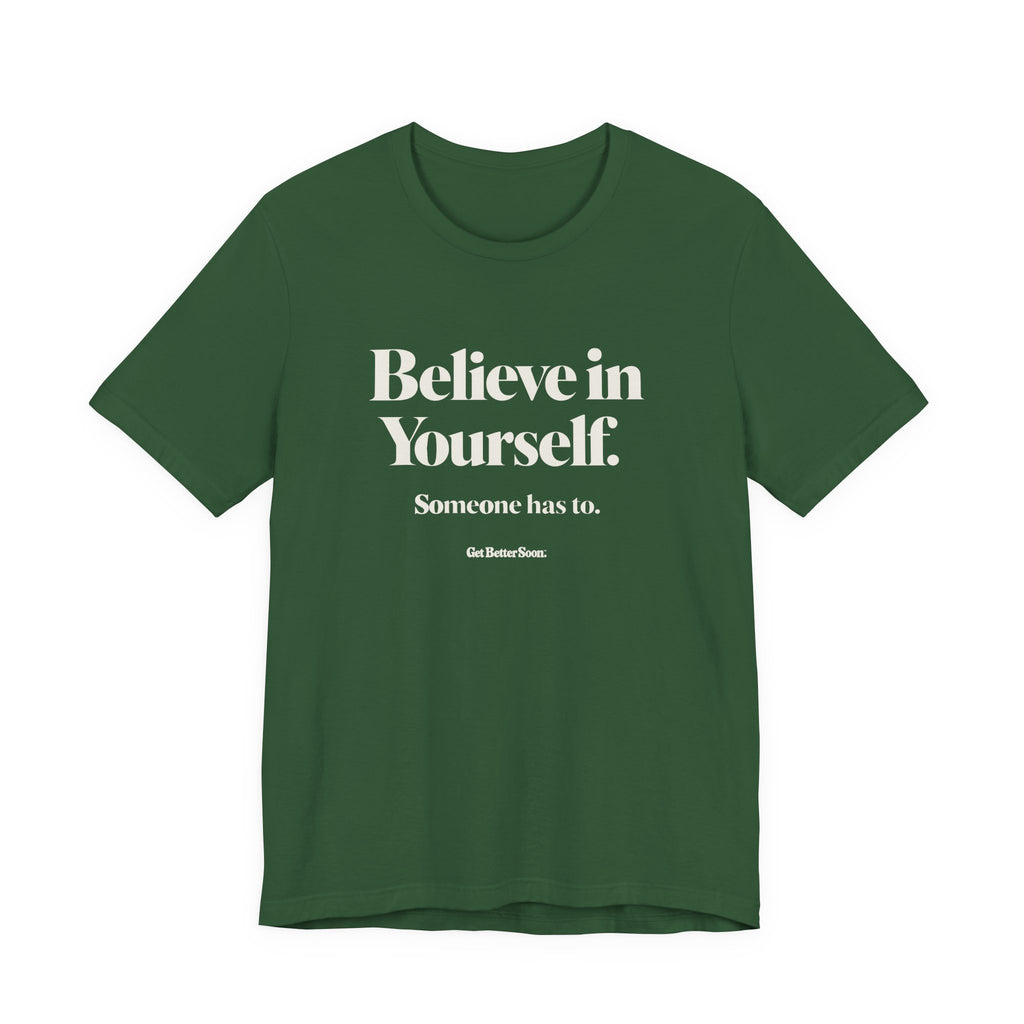 Believe In Yourself Tee