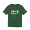 Believe In Yourself Tee