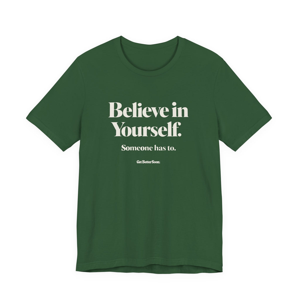 Believe In Yourself Tee
