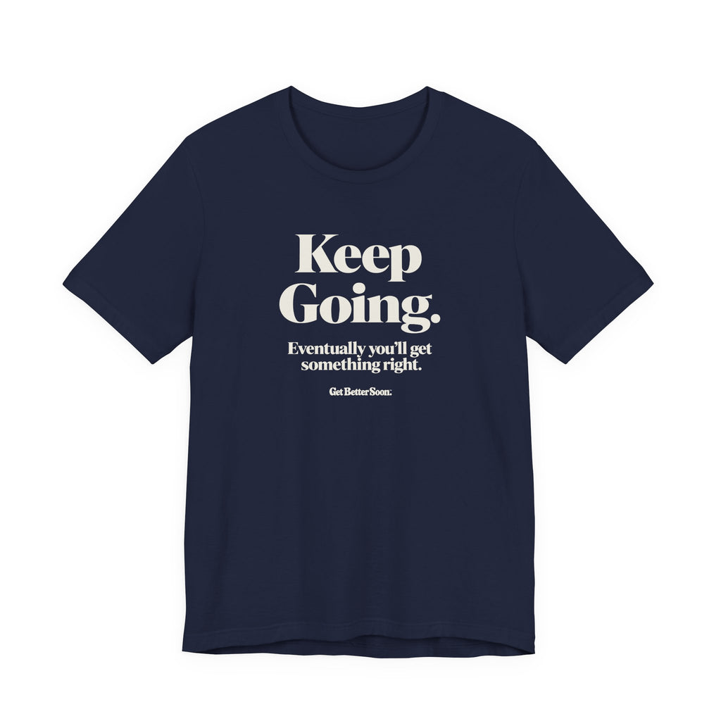 Keep Going Tee
