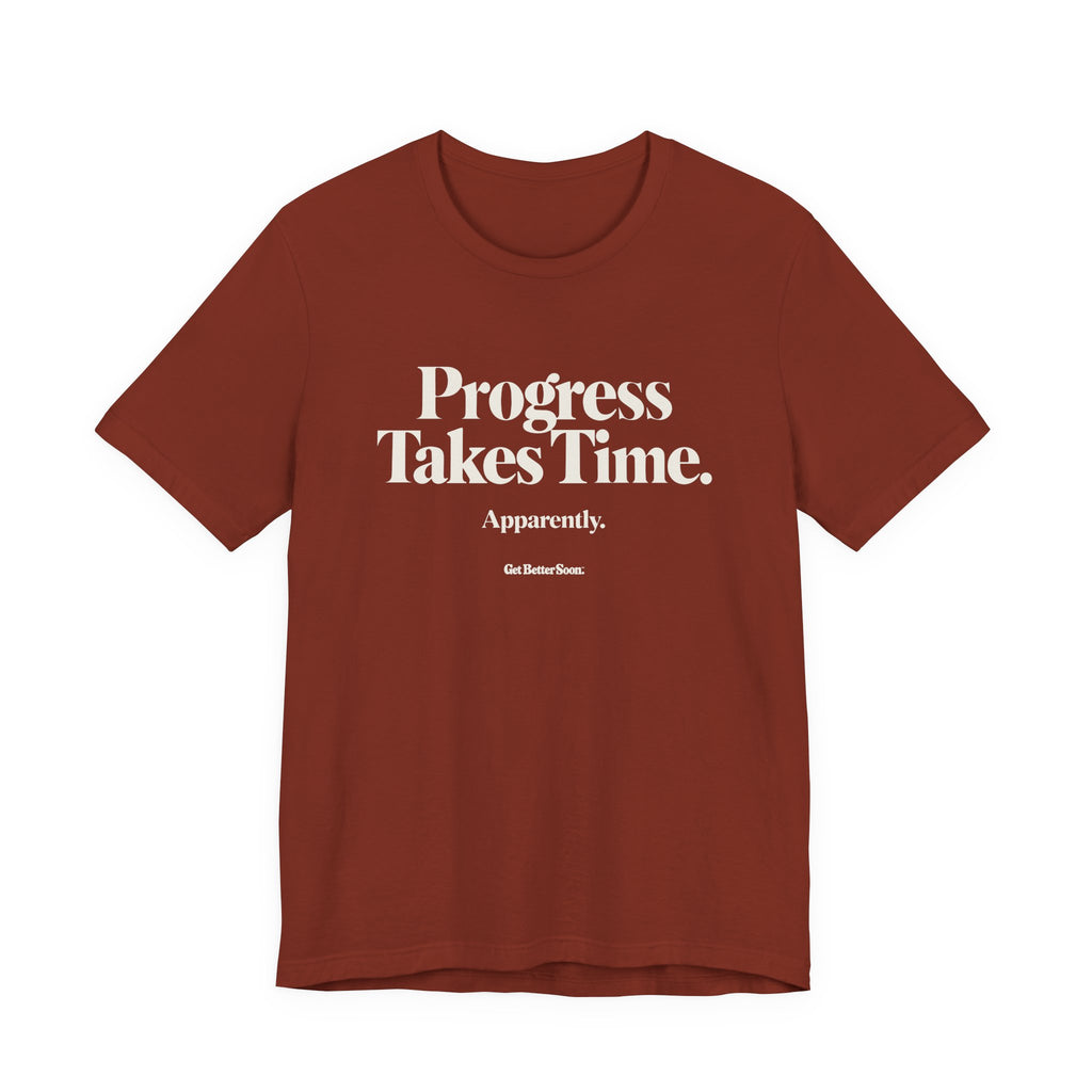 Progress Takes Time Tee