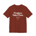 Progress Takes Time Tee