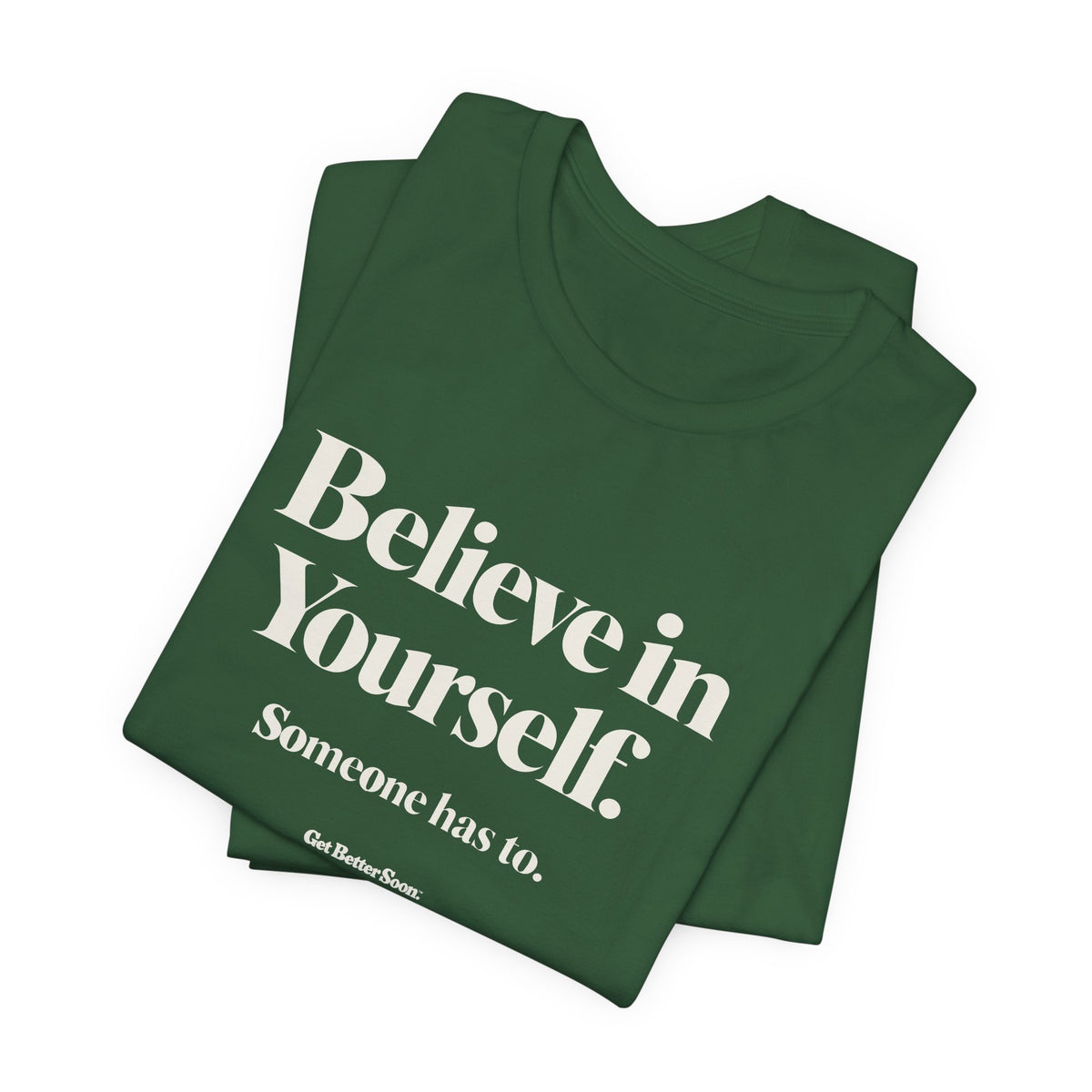Believe In Yourself Tee