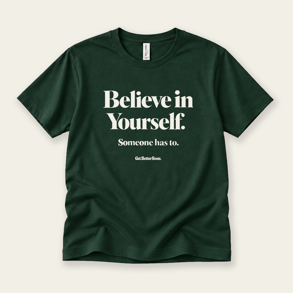 Believe In Yourself Tee